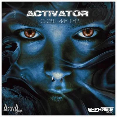 Activator I Close My Eyes