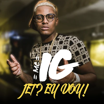 Mc IG Jet? Eu Vou!