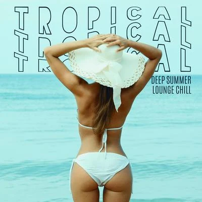 Ibiza Chill Out/Best Of Hits Tropical Deep Summer Lounge Chill