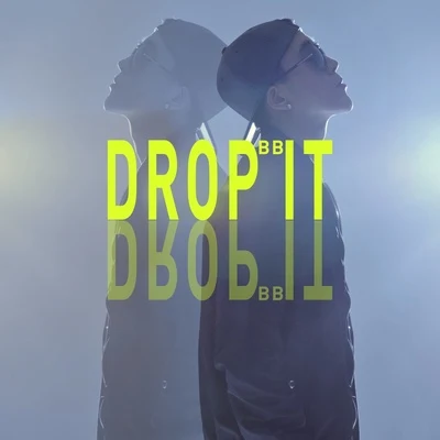 BB DROP IT