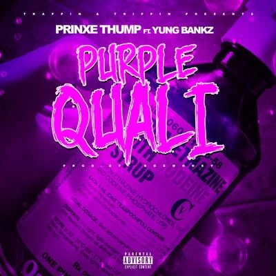 Prinxe Thumpa Purple Quali (feat. Yung Bankz)