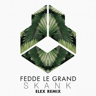 Fedde Le Grand Skank (ELEX Remix)