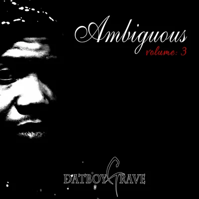 DatBoyGrave Ambiguous, Vol. 3