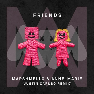 Marshmello/Anne-Marie/Justin Caruso FRIENDS (Justin Caruso Remix)