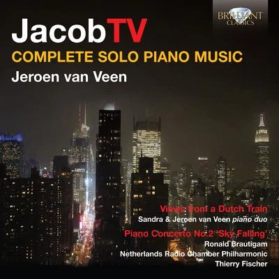 Jeroen van Veen Ter Veldhuis: Complete Piano Music