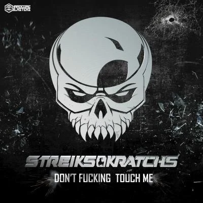 Lanjevin Gregory D./Streiks & Kratchs Dont ing Touch Me