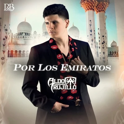 Aldo Trujillo Por Los Emiratos (feat. La Decima Banda)