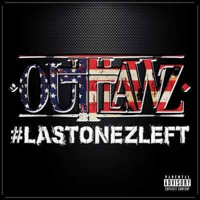 Outlawz #LastOnezLeft