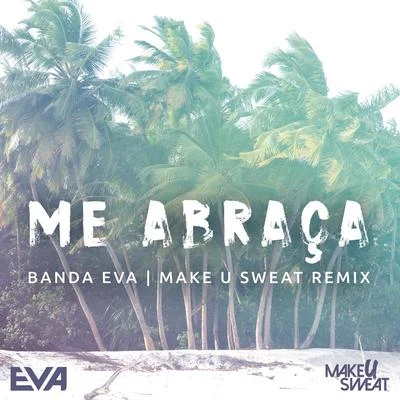 Banda Eva Me Abraça (Remix)