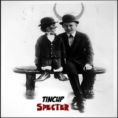 Tincup Specter