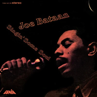 Joe Bataan Singin Some Soul