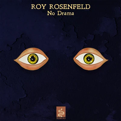 Roy RosenfelD No Drama