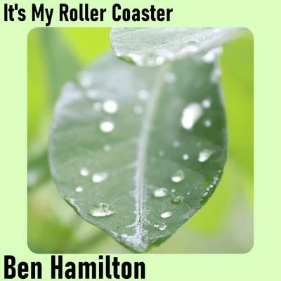 Ben Hamilton Its My Roller Coaster