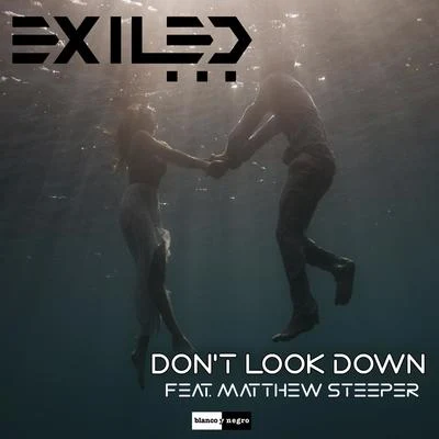 Exiled Don't Look Down