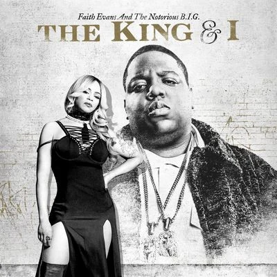 Faith Evans/The Notorious B.I.G. The King & I