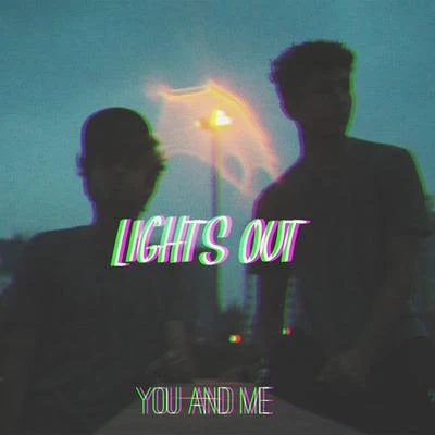 Lights Out You and Me