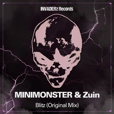 Minimonster/ZuiN Blitz (Original Mix)