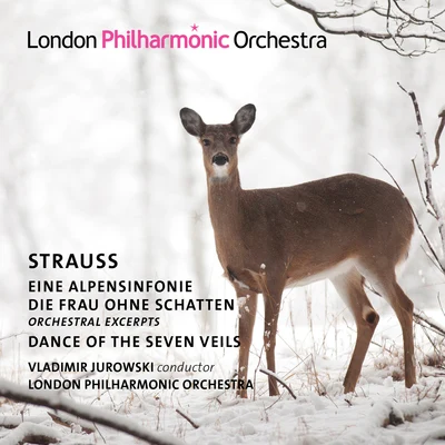 London Philharmonic Orchestra/Kristina Blaumane/Vladimir Jurowski Strauss: Alpine Symphony, Die Frau ohne Schatten & Dance of the Seven Veils