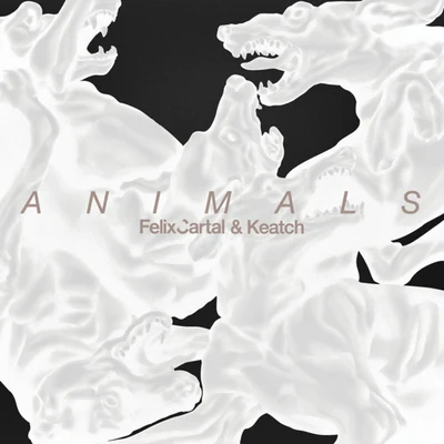 keatch/Felix Cartal Animals