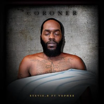 Stevie B. Coroner (Freestyle) [feat. YoPhee]