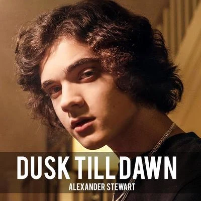 Alexander Stewart Dusk Till Dawn