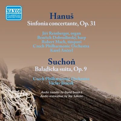 Václav Jirácek HANUS, J.: Sinfonia concertanteSUCHON, E.: ********* suita (Musica Nova Bohemica and Slovenica, Vol. 3) (Ancerl, Jiracek) (1957-1958)