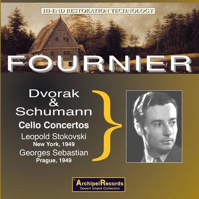 New York Philharmonic/Czech Philharmonic Orchestra/Leopold Stokovski/Pierre Fournier/Georges Sebastian Pierre Fournier Schumann and Dvorak Cello Concertos live