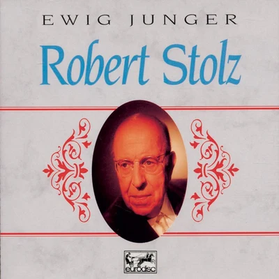 Robert Stolz Ewig junger Robert Stolz