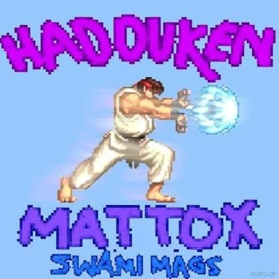 MATT OX Hadouken