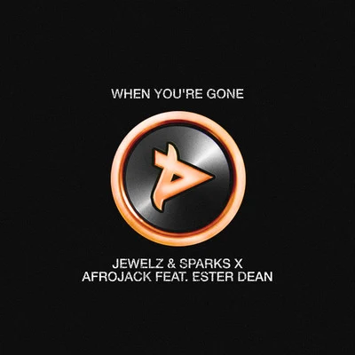 Afrojack/Jewelz &amp; Sparks When You're Gone