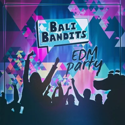 Bali Bandits Edm Party