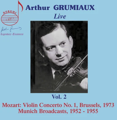 Hans Altmann/Belgian Radio Chamber Orchestra/Arthur Grumiaux/Edgar Doneux Arthur Grumiaux, Vol. 2 (Live)