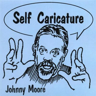 Johnny Moore Self Caricature