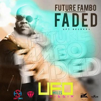 Future Fambo Faded - Single