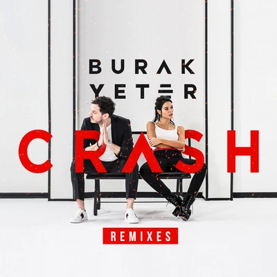 Burak Yeter Crash (Remixes)