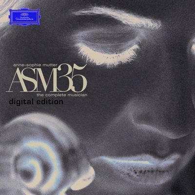 Anne-Sophie Mutter ASM35 - The Complete Musician (Digital Edition)