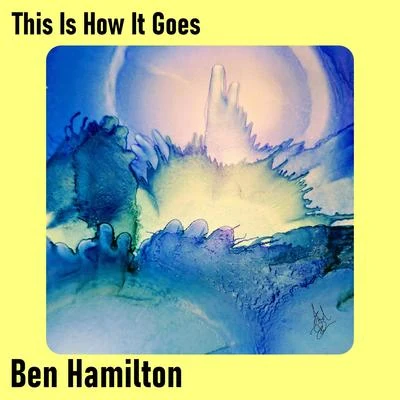 Ben Hamilton This Is How It Goes