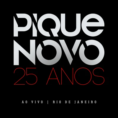 Pique Novo 25 Anos (Ao Vivo)