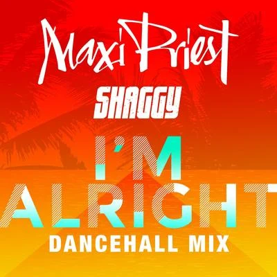 Maxi Priest I'm Alright (Dancehall Mix)