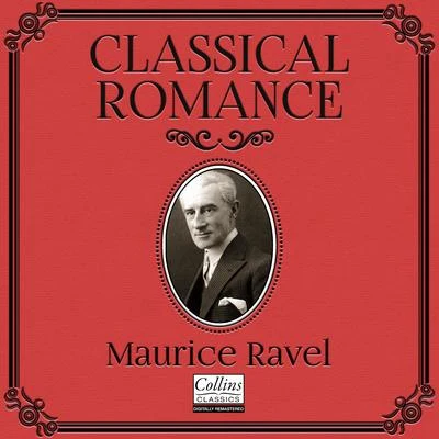 Nigel Clayton/Maurice Ravel/The London Symphony Orchestra/Lorraine McAslan/Louis Frémaux Classical Romance with Maurice Ravel