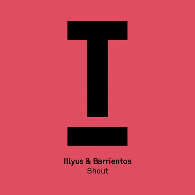 Illyus & Barrientos Shout