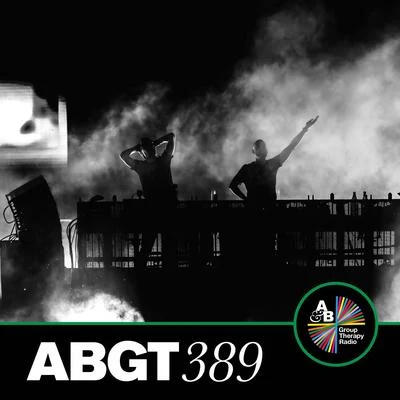 Anjunabeats/Above & Beyond/Above & Beyond Group Therapy Group Therapy 389