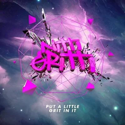 Nitti Gritti Put A Little Grit In It