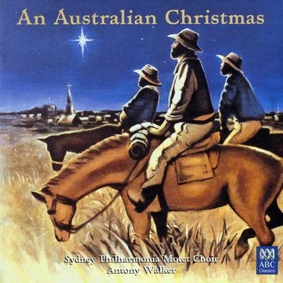 Sydney Philharmonia Motet Choir An Australian Christmas