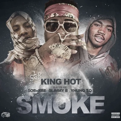 King Hot Smoke (feat. SOB X RBE)