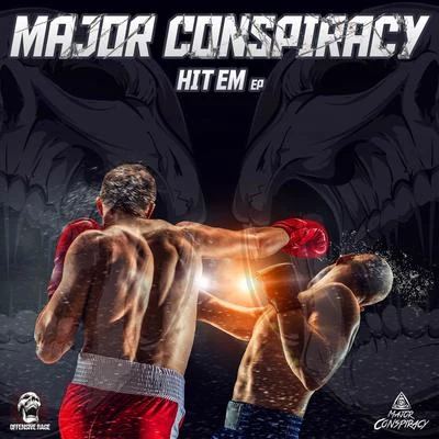 Major Conspiracy Hit Em EP