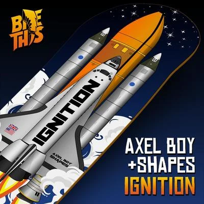 Shapes/Axel Boy Ignition