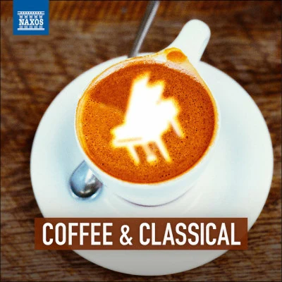 Various Artists/Robert Stankovsky/Ondrej Lenárd/Jun Markl/Ernest Martinez Izquierdo/Philippe Entremont Coffee Classical