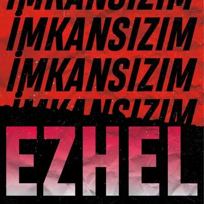 Ezhel İmkansızım