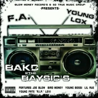 F.A./Young Lox Bakc 2 Baysics